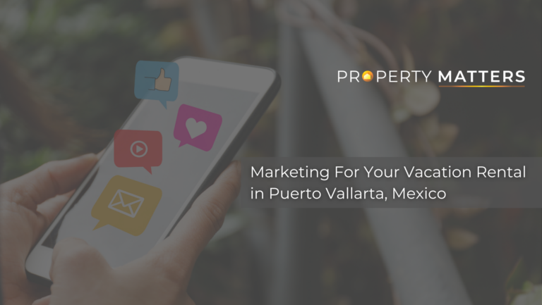 Marketing For Your Vacation Rental in Puerto Vallarta
