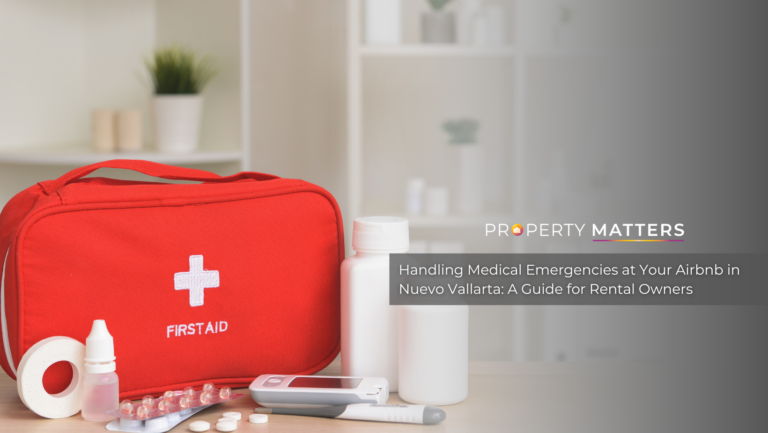 Handling Medical Emergencies at Your Airbnb in Nuevo Vallarta: A Guide for Rental Owners