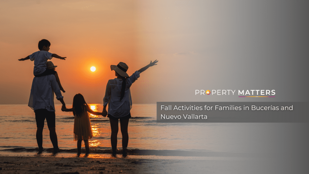 Fall Activities for Families in Bucerías and Nuevo Vallarta