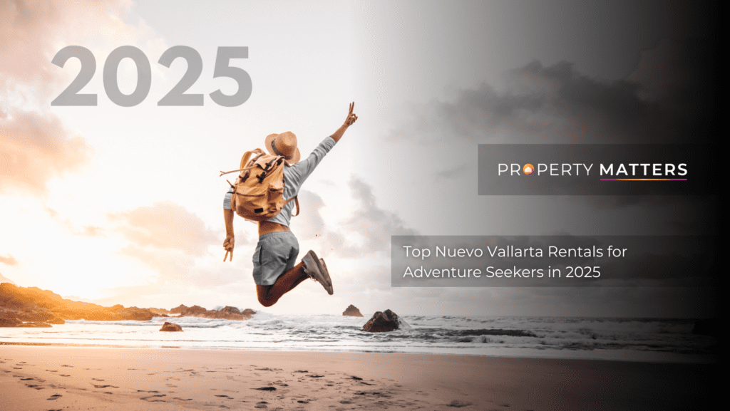 Top Nuevo Vallarta Rentals for Adventure Seekers in 2025