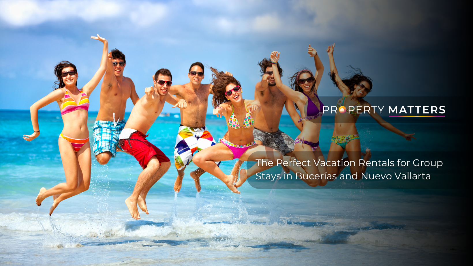 Perfect Vacation Rentals for Group Stays Vallarta
