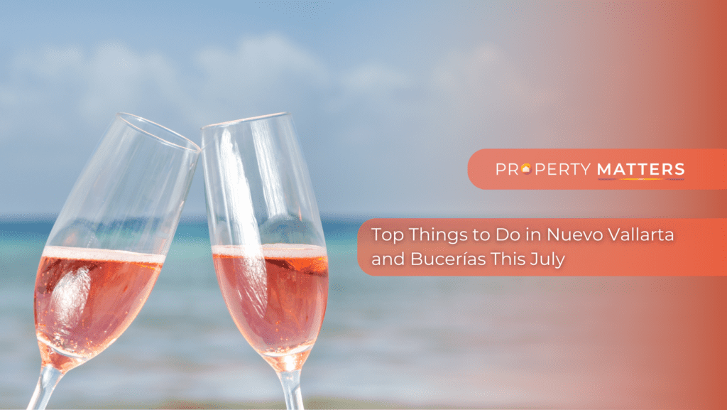 Top Things to Do in Nuevo Vallarta and Bucerías This July