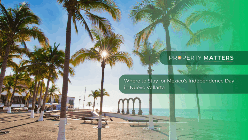 Where to Stay for Mexico’s Independence Day in Nuevo Vallarta