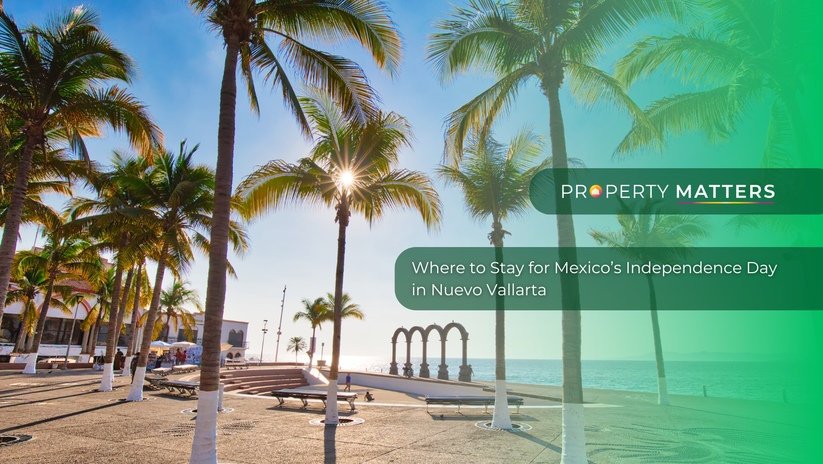 Where to Stay for Mexico’s Independence Day in Nuevo Vallarta