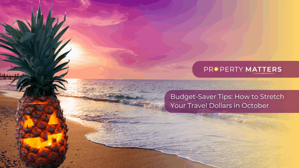 Budget-Saver Tips: How to Stretch Your Travel Dollars in October