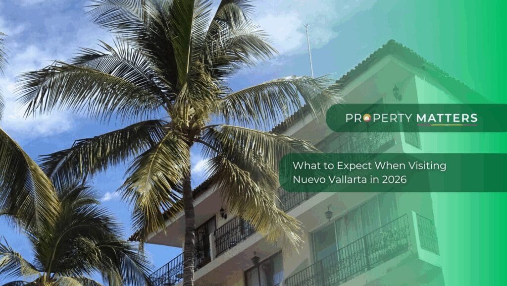 What to Expect When Visiting Nuevo Vallarta in 2026